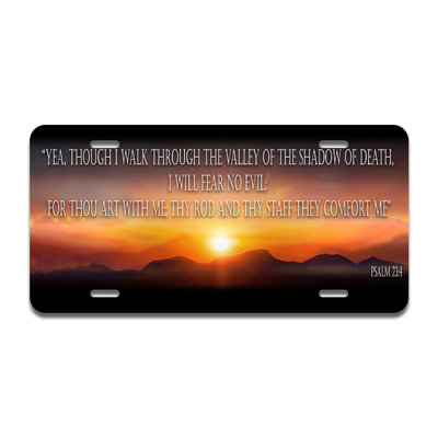 Psalm 23 4 Aluminum Licence Plate| Licence Plate 12" X 6"