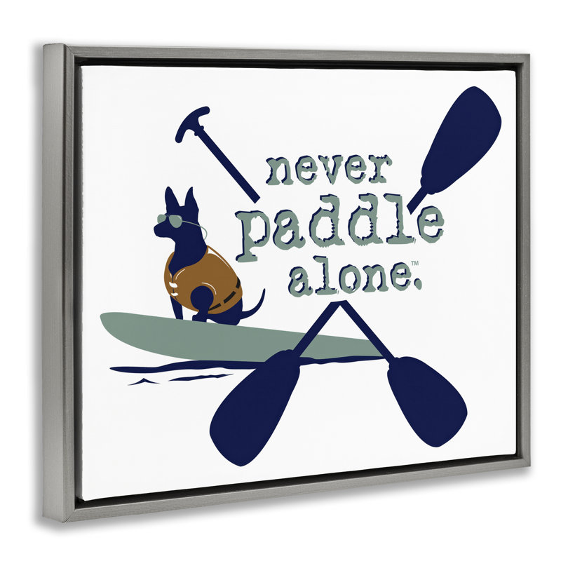 «Never Paddle Alone with Dog», toile encadrée flottante noire par Dog Is Good, Cadre flottant gris lustré, H 25 po x l 31 po