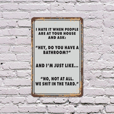 Do You Have A Bathroom 8 Inch x 12 Inch Plastic Sign