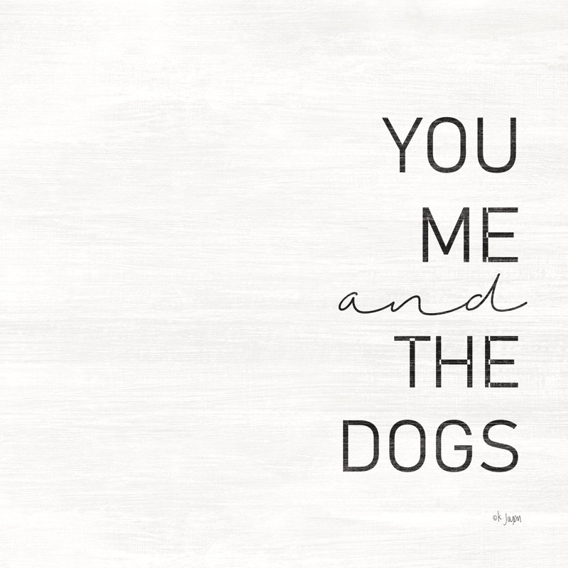 You You and the Dogs par Jaxn Blvd. - Art textuel sur toile tendue, H 36 po x l 36 po