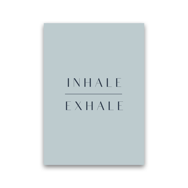 Inhale Exhale 20 20 by Planeta444 - Print, 84.1cm H x 59.4cm W x 4cm D, No Framed