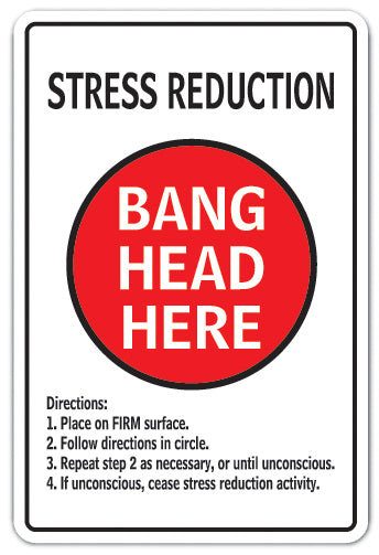 Stress Reduction Bang Head Here Decal