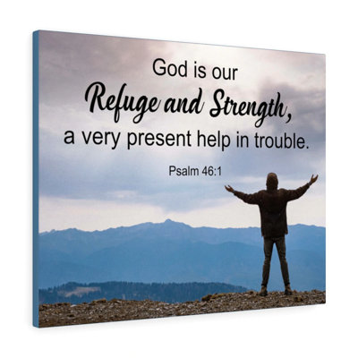 God Is Our Refuge Psalm 46:1 - Wrapped Canvas Print