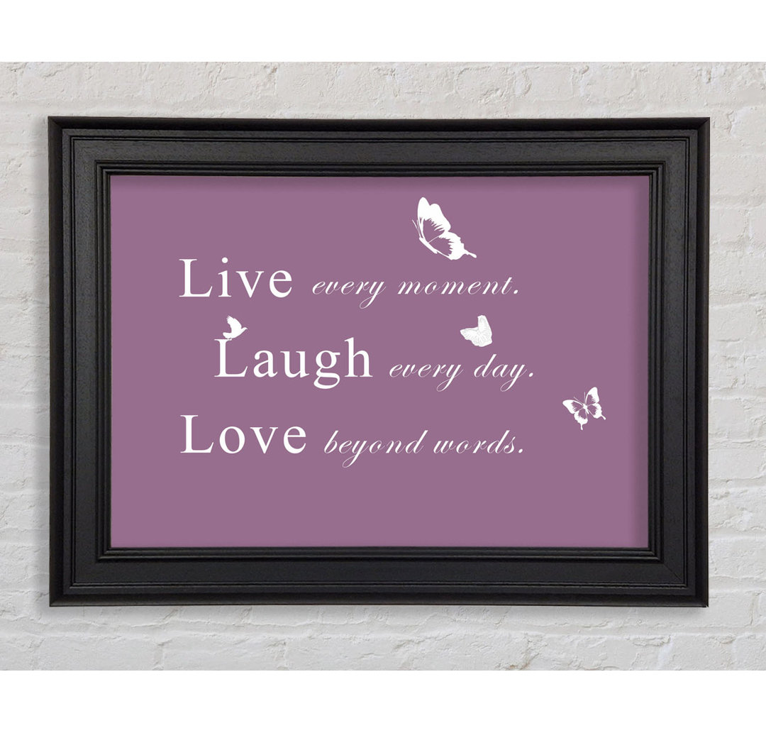 Love Quote Live Every Moment Vivid Pink Gerahmter Druck