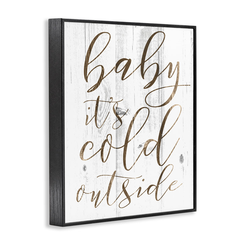 «Baby Its Cold dehors» par Daphne Polselli, reproduction d'art textuel sur toile, H 20 po x l 16 po