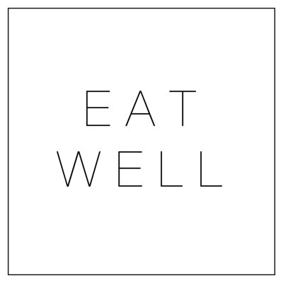 " Eat Well "