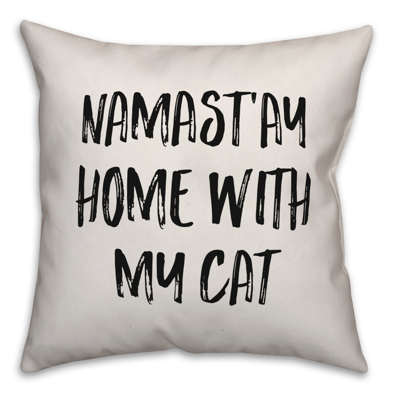 Coussin Namast'ay Home with My Cat, 16 po x 1 po