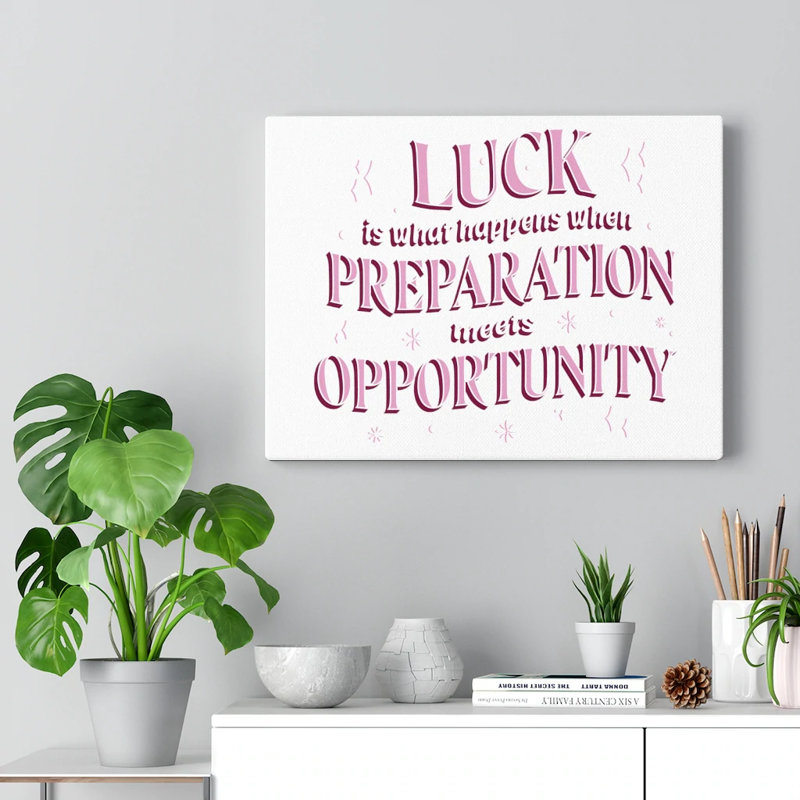 Preparation Meets Opportunity - Wrapped Canvas Print, 30cm H x 41cm W