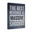 The Best Revenge Is Massive Success - Wrapped Canvas Print