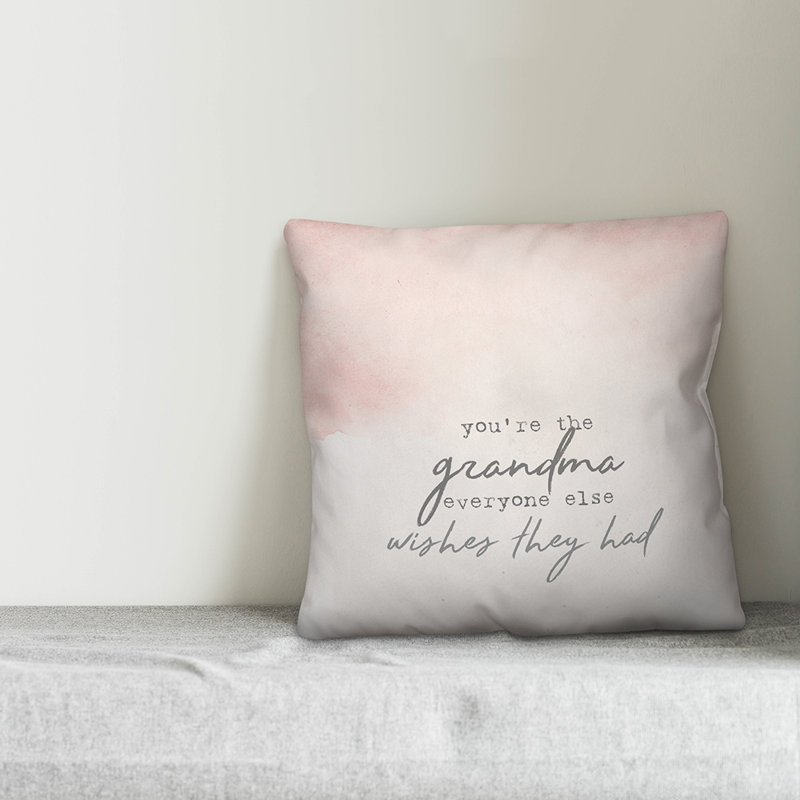  Vous êtes la grand-mère Tout le monde souhaite que ce soit une housse de coussin carrée et un insert, 18 po x 18 po