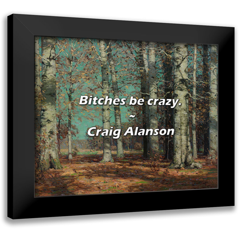 Citation de Craig Alanson: «Bitches be Crazy».