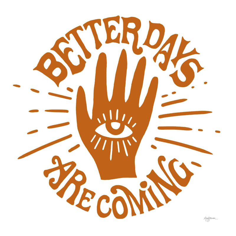Better Days by Mary Urban - Wrapped Canvas Textual Art, 12" H x 12" W