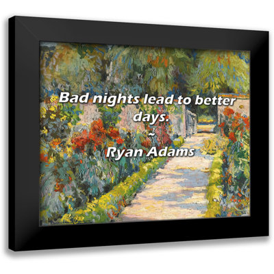 Ryan Adams Quote: Bad nights lead to better days.