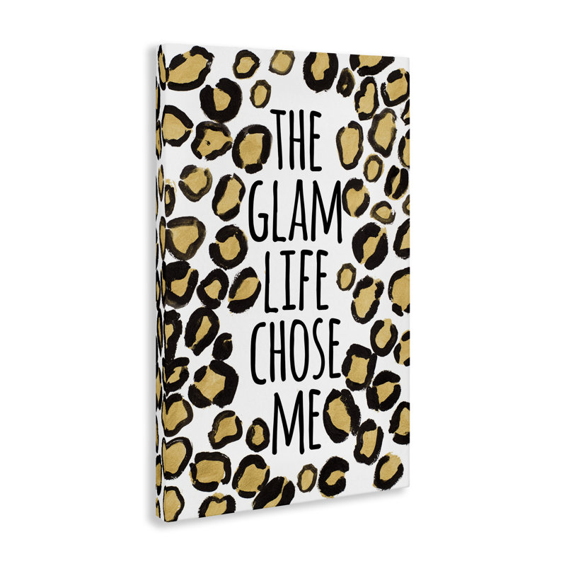 Art mural sur toile Glam Life Chose Me par Lanie Loreth, H 24 po x l 16 po