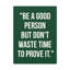 Décoration murale inspirante «Be a Good Personne»