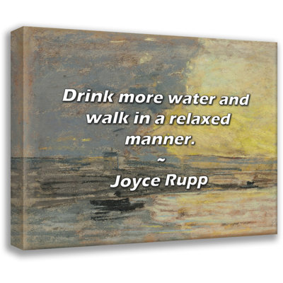 Citation de Joyce Rupp: Buvez plus d'eau et marchez d'une manière détendue.