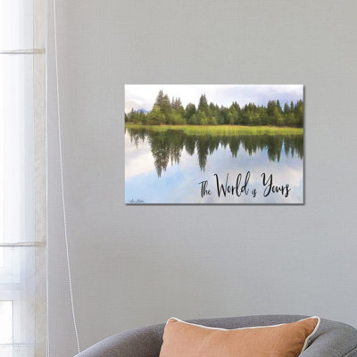 The World Is Yours by Lori Deiter - Wrapped Canvas Print