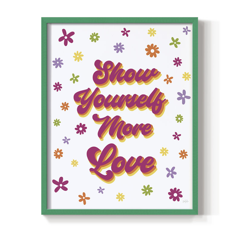 «Show Yourself More Love», reproduction encadrée - bois massif, H 11 po x l 9 po, Vert