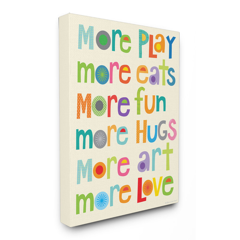 More More More Play, art textuel, H 20 po x l 16 po x 1,5 po, Toile