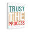 Trust The Process - Wrapped Canvas Print