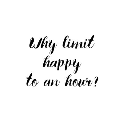 " Why Limit Happy "