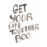 Get Your Life Together Boo Print by David Erickson