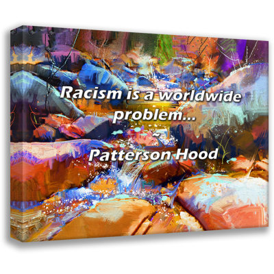 Patterson Hood Quote: Racism is a worldwide problem...