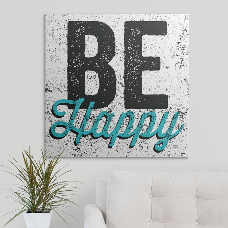 «Be Happy» par William, art textuel, H 35 po x l 35 po x P 1,5 po, Toile