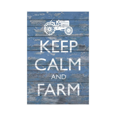 Keep Calm & Farm I 1 Piece Wrapped Canvas Wall Art