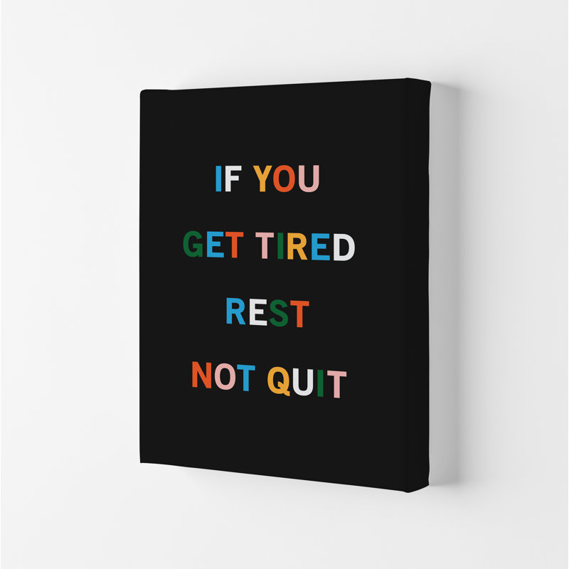 Rest Not Quit - Print, No Framed, 42cm H x 30cm W x 1cm D