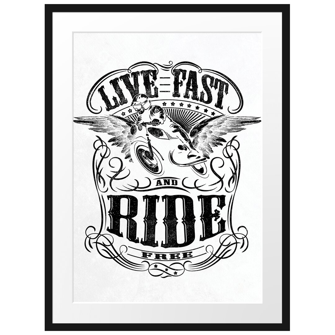 Gerahmtes Poster Live Fast And Ride Free