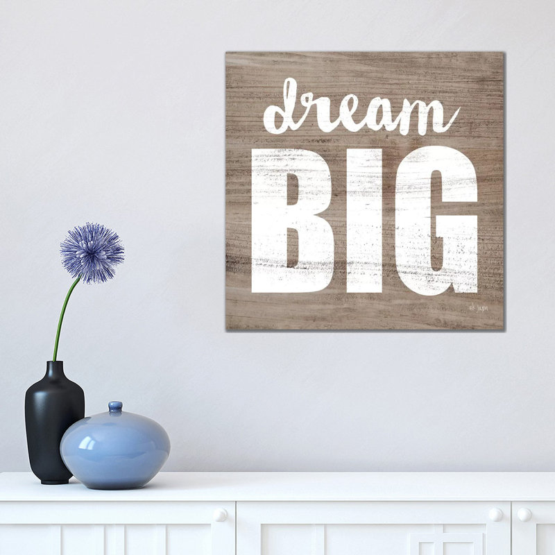 Dream Big by Jaxn Blvd. - Wrapped Canvas Gallery-Wrapped Canvas Giclée, 45.72 cm H x 45.72 cm W