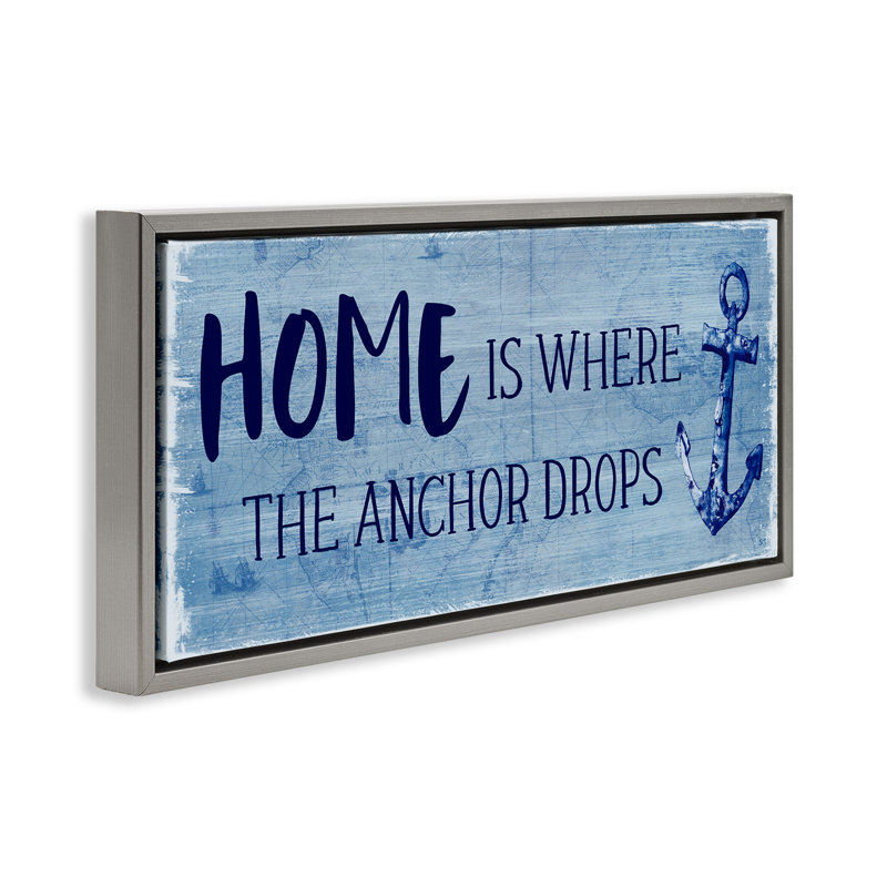 Home Is Where Anchor Drops, Cadre flottant gris, H 14 po x l 31 po