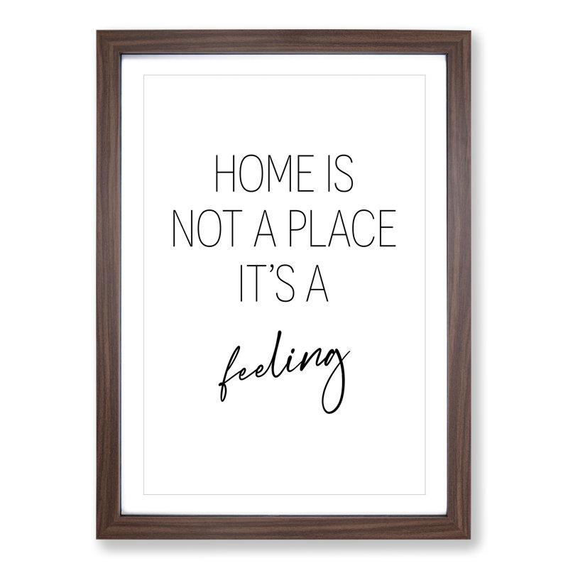 Home Is Not a Place - Picture Frame Typography, 36cm H x 27cm W x 2cm D, Walnut Framed