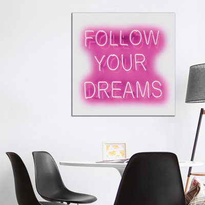 Neon Follow Your Dreams Pinkon White by Hailey Carr - Wrapped Canvas Print