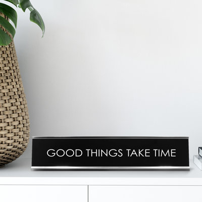 Enseigne fantaisiste Good Things Take Time