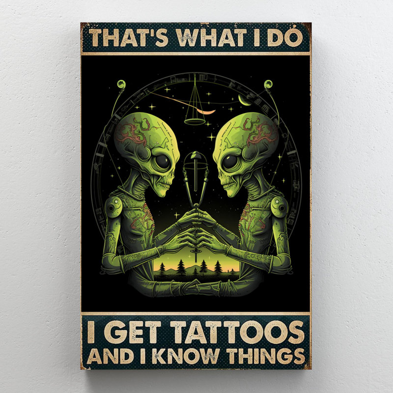 Aliens I Get Tattoos On Canvas Print, H 14 po x l 11 po x P 1,25 po