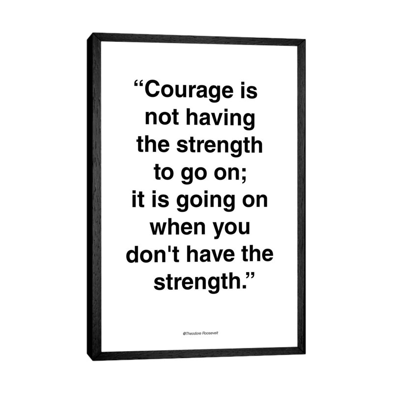 Courage - Print on Canvas, Black Framed, 66.04cm H x 45.72cm W x 3.81cm D
