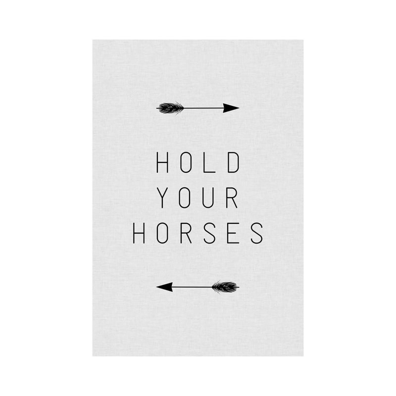 Hold Your Horses Arrow - Wrapped Canvas Print, 30.48cm H x 20.32cm W x 1.91cm D