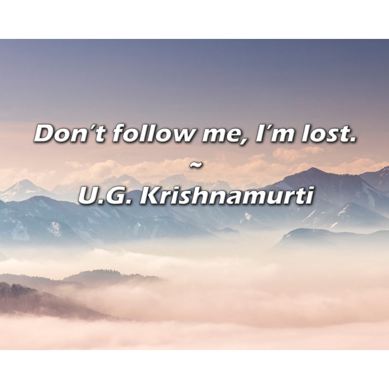 Citation artistique «Ne me suivez pas, je suis perdu». Par U.G. Toile tendue avec châssis Krishnamurti