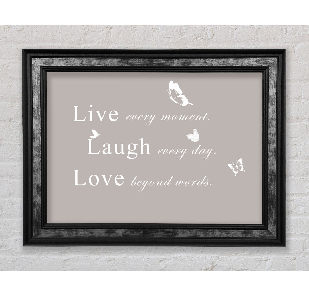 Love Quote Live Every Moment Beige - Single Picture Frame Typography