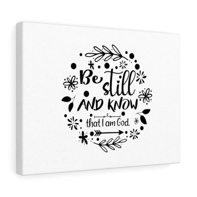 Be Still And Know That I Am God - Wrapped Canvas Print
