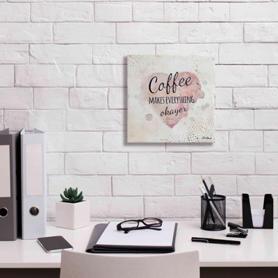 " Coffee Makes Everything Okayer " by Britt Hallowell
