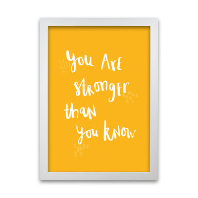 You Are Stronger Than You Know by Laura Irwin - Single Picture Frame Print