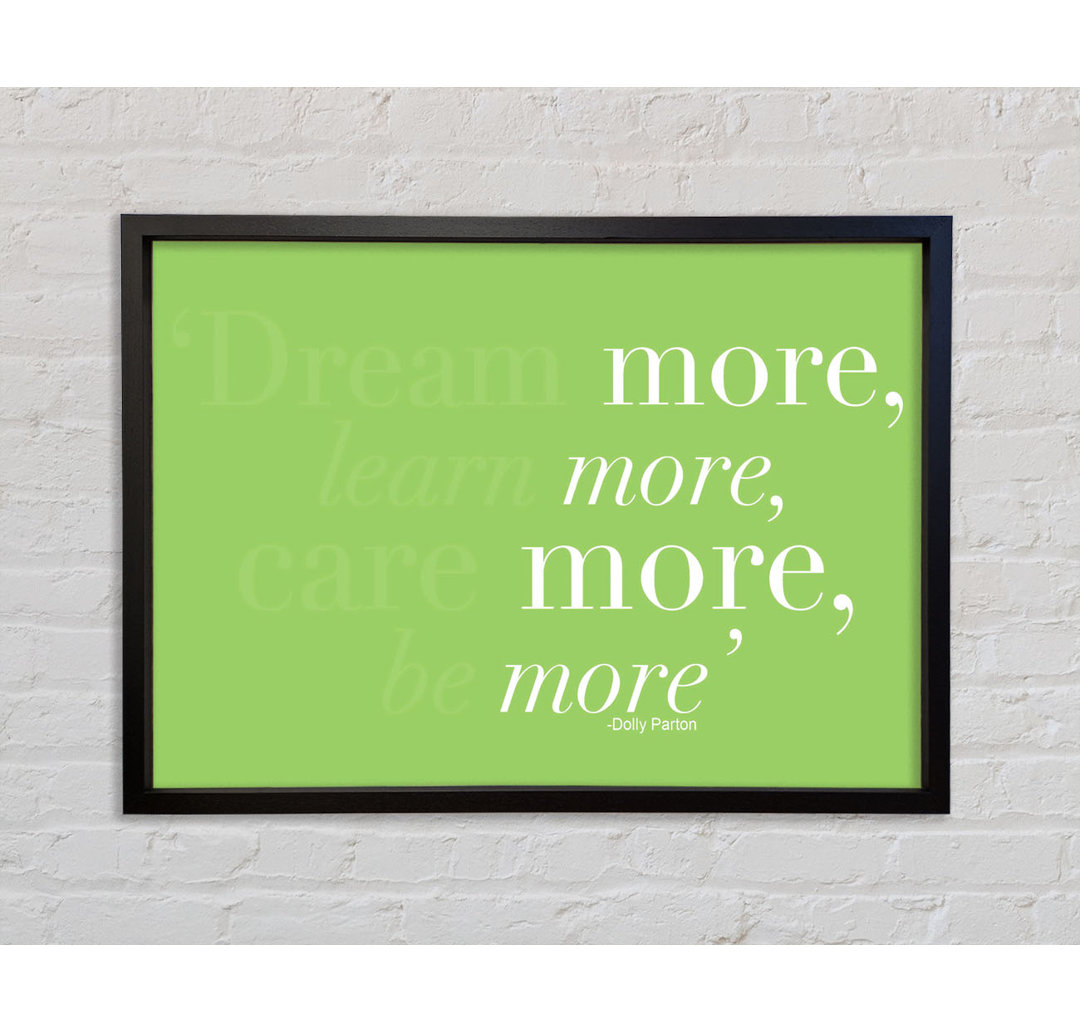 Dolly Parton Dream More Be More Lime - Single Picture Frame Typography on Canvas