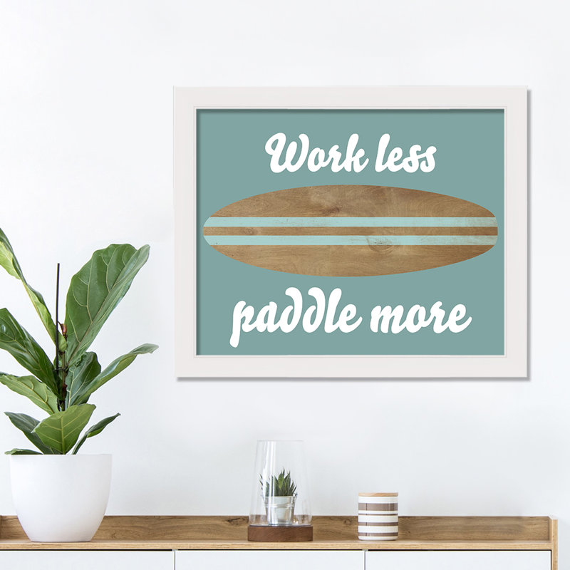 «Work Less Paddle More» - impression d'un seul cadre photo, H 16 po x l 20 po x P 1 po