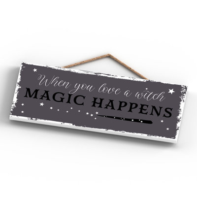 When You Love a Witch Wooden Plaque