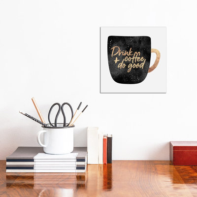 Drink Coffee And Do Good II by Elisabeth Fredriksson - Wrapped Canvas Print