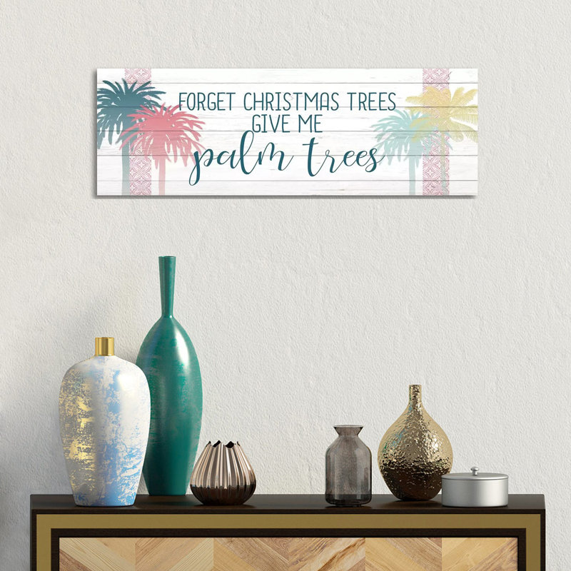 Forget The Christmas Trees by Kimberly Allen - Wrapped Canvas Panoramic Gallery-Wrapped Canvas Giclée, 30.48cm H x 91.44cm W