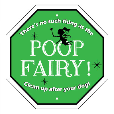 No Such Thing as the Poop Fairy Garden Sign